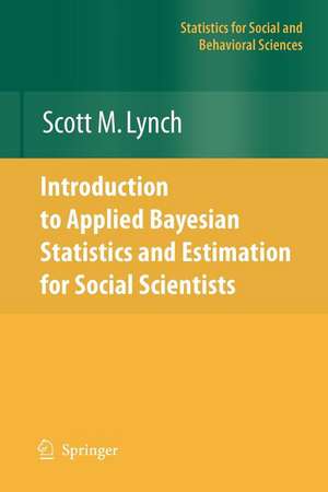 Introduction to Applied Bayesian Statistics and Estimation for Social Scientists de Scott M. Lynch