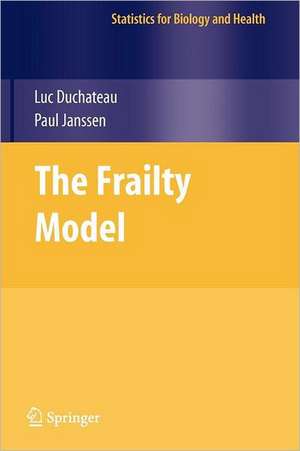 The Frailty Model de Luc Duchateau