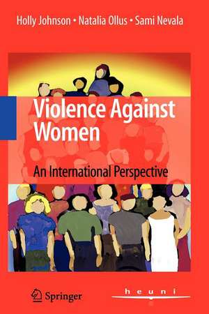 Violence Against Women: An International Perspective de Holly Johnson