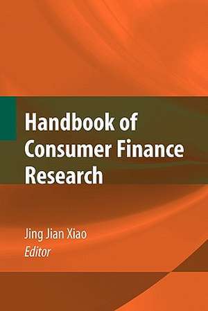 Handbook of Consumer Finance Research de Jing J. Xiao