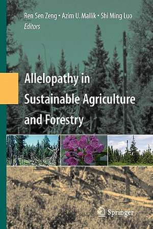 Allelopathy in Sustainable Agriculture and Forestry de Ren Sen Zeng