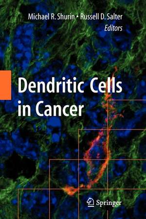 Dendritic Cells in Cancer de Michael R Shurin