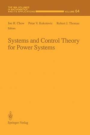 Systems and Control Theory For Power Systems de Joe H. Chow