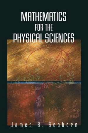 Mathematics for the Physical Sciences de James B. Seaborn