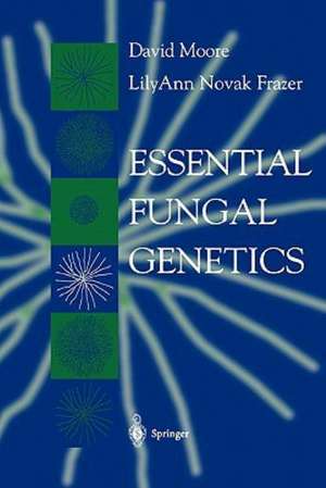 Essential Fungal Genetics de David Moore