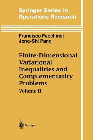 Finite-Dimensional Variational Inequalities and Complementarity Problems de Francisco Facchinei