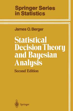 Statistical Decision Theory and Bayesian Analysis de James O. Berger