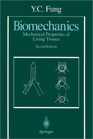 Biomechanics: Mechanical Properties of Living Tissues de Y. C. Fung