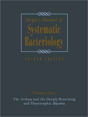 Bergey's Manual of Systematic Bacteriology: Volume One : The Archaea and the Deeply Branching and Phototrophic Bacteria de David R. Boone