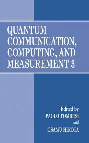 Quantum Communication, Computing, and Measurement 3 de Paolo Tombesi