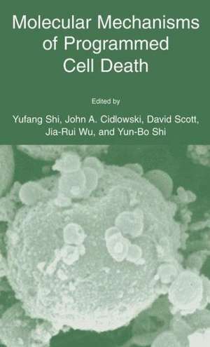 Molecular Mechanisms of Programmed Cell Death de Yufang Shi