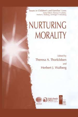 Nurturing Morality de Theresa A. Thorkildsen