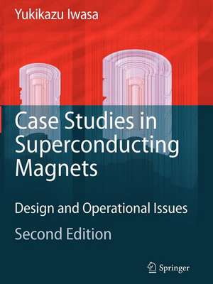 Case Studies in Superconducting Magnets: Design and Operational Issues de Yukikazu Iwasa