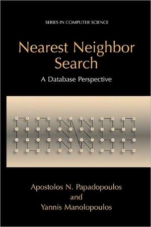 Nearest Neighbor Search:: A Database Perspective de Apostolos N. Papadopoulos