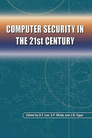 Computer Security in the 21st Century de D.T. Lee