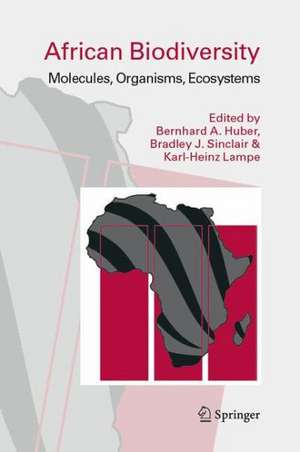 African Biodiversity: Molecules, Organisms, Ecosystems de Bernhard A. Huber