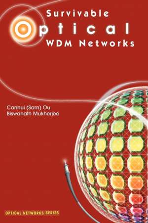 Survivable Optical WDM Networks de Canhui (Sam) Ou