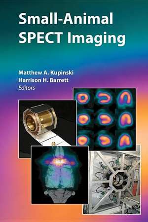 Small-Animal SPECT Imaging de Matthew A. Kupinski