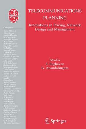 Telecommunications Planning: Innovations in Pricing, Network Design and Management de S. Raghavan