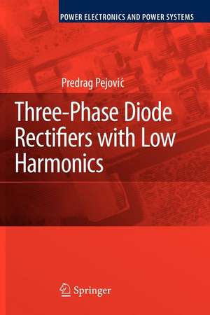 Three-Phase Diode Rectifiers with Low Harmonics: Current Injection Methods de Predrag Pejovic