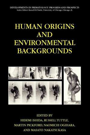 Human Origins and Environmental Backgrounds de Hidemi Ishida