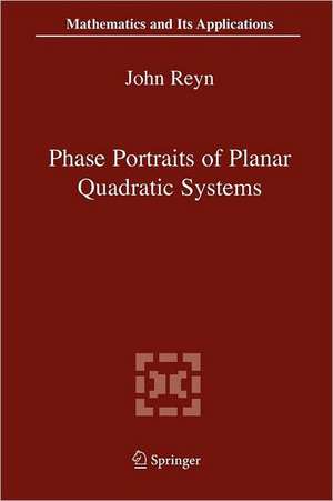 Phase Portraits of Planar Quadratic Systems de John Reyn