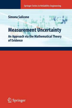 Measurement Uncertainty: An Approach via the Mathematical Theory of Evidence de Simona Salicone