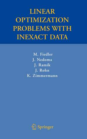 Linear Optimization Problems with Inexact Data de Miroslav Fiedler