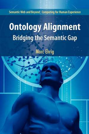 Ontology Alignment: Bridging the Semantic Gap de Marc Ehrig