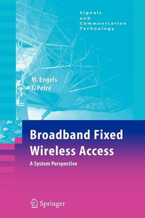 Broadband Fixed Wireless Access: A System Perspective de Marc Engels