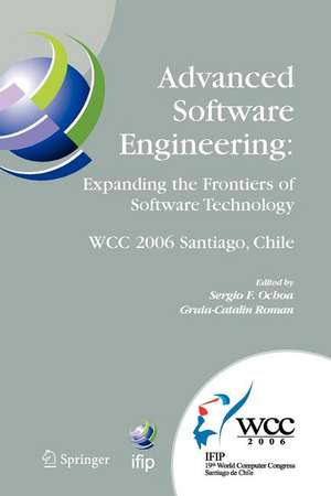 Advanced Software Engineering: Expanding the Frontiers of Software Technology: IFIP 19th World Computer Congress, First International Workshop on Advanced Software Engineering, August 25, 2006, Santiago, Chile de Sergio F. Ochoa