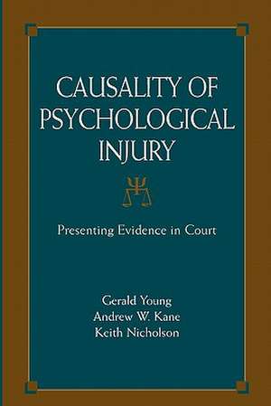 Causality of Psychological Injury: Presenting Evidence in Court de Gerald Young