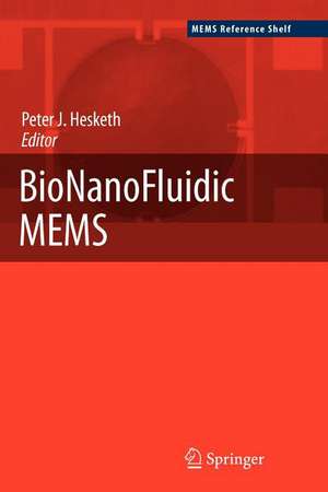 BioNanoFluidic MEMS de Peter J. Hesketh