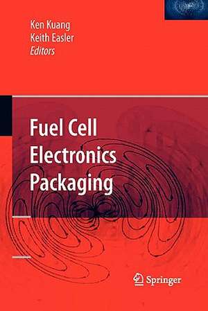 Fuel Cell Electronics Packaging de Ken Kuang