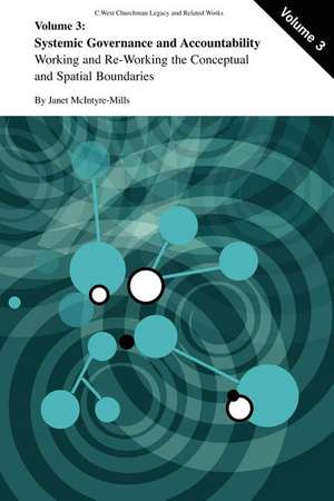 Systemic Governance and Accountability: Working and Re-Working the Conceptual and Spatial Boundaries de Janet McIntyre-Mills