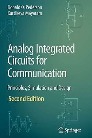 Analog Integrated Circuits for Communication: Principles, Simulation and Design de Donald O. Pederson