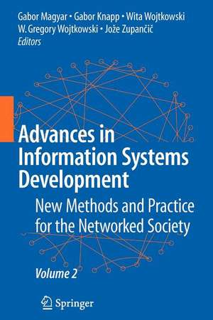 Advances in Information Systems Development: New Methods and Practice for the Networked Society Volume 2 de Gabor Maygar