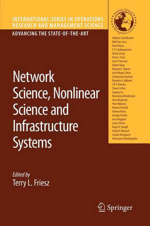 Network Science, Nonlinear Science and Infrastructure Systems de Terry L. Friesz