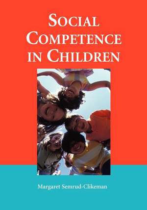 Social Competence in Children de Margaret Semrud-Clikeman