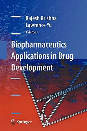 Biopharmaceutics Applications in Drug Development de Rajesh Krishna