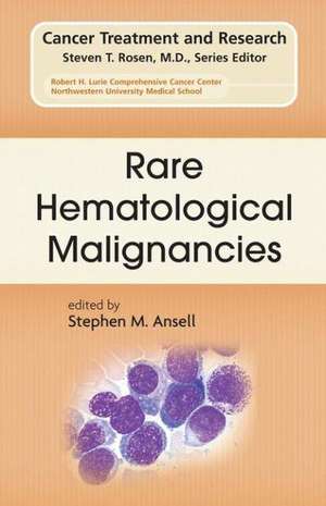 Rare Hematological Malignancies de Stephen M. Ansell