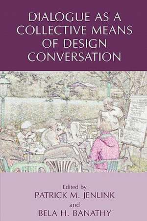 Dialogue as a Collective Means of Design Conversation de Patrick M. Jenlink