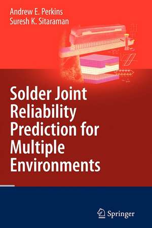 Solder Joint Reliability Prediction for Multiple Environments de Andrew E. Perkins