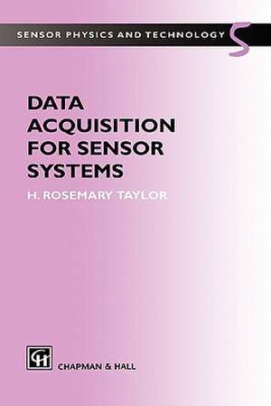 Data Acquisition for Sensor Systems de H.R. Taylor