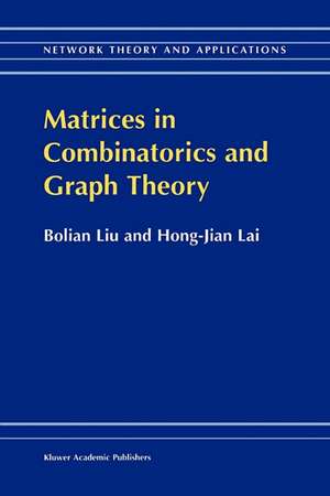 Matrices in Combinatorics and Graph Theory de Bolian Liu