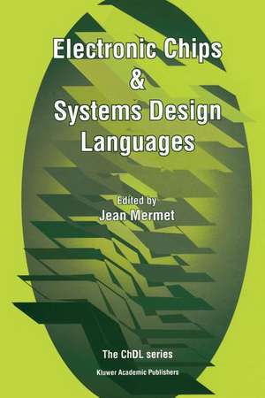 Electronic Chips & Systems Design Languages de Jean Mermet