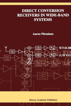 Direct Conversion Receivers in Wide-Band Systems de Aarno Pärssinen