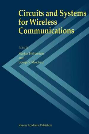 Circuits and Systems for Wireless Communications de Markus Helfenstein