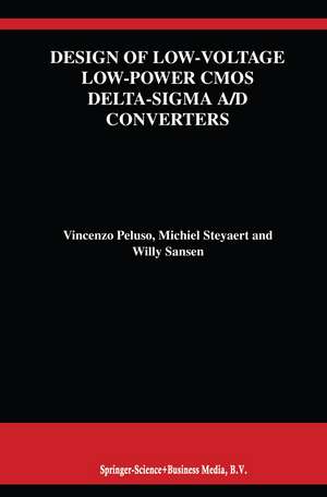 Design of Low-Voltage Low-Power CMOS Delta-Sigma A/D Converters de Vincenzo Peluso