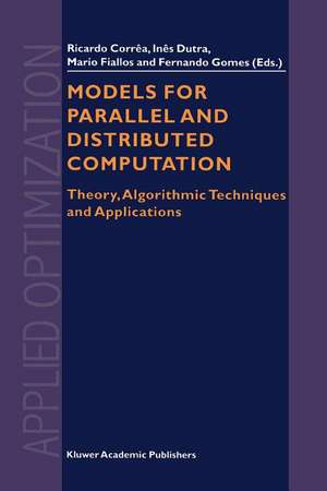 Models for Parallel and Distributed Computation: Theory, Algorithmic Techniques and Applications de R. Correa